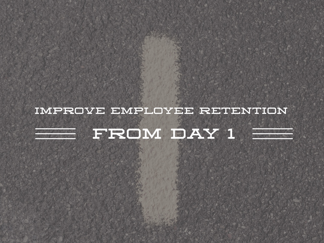 Improve Employee Retention from Day One